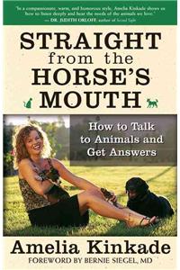 Straight from the Horse's Mouth: How to Talk to Animals and Get Answers