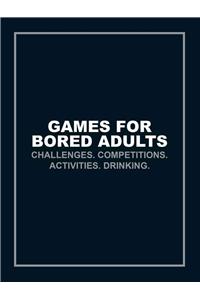 Games for Bored Adults