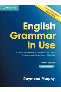 English Grammar in Use Book with Answers: A Self-Study Reference and Practice Book for Intermediate Learners of English