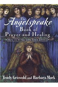 Angelspeake Book of Prayer and Healing