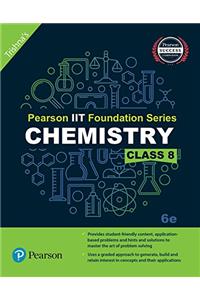 Pearson IIT Foundation Chemistry Class 8
