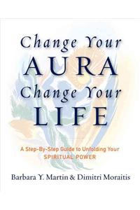 Change Your Aura, Change Your Life