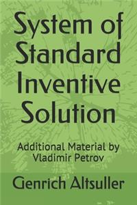 System of Standard Inventive Solution: Additional Material by Vladimir Petrov