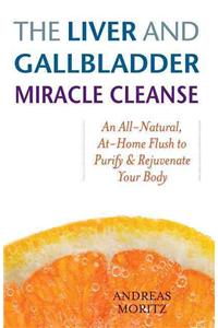 Liver and Gallbladder Miracle Cleanse