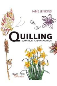 Quilling: Techniques and Inspiration: Re-Issue