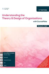 Understanding the Theory & Design of Organizations with CourseMate