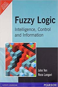 Fuzzy Logic: Intelligence, Control, And Information