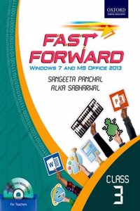 Fast Forward: Windows 7 And Ms Office 2013 Book 3