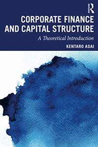 Corporate Finance and Capital Structure