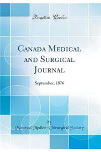 Canada Medical and Surgical Journal: September, 1876 (Classic Reprint): September, 1876 (Classic Reprint)