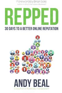 Repped: 30 Days to a Better Online Reputation