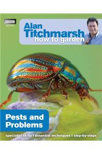 Alan Titchmarsh How to Garden: Pests and Problems