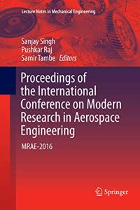 Proceedings of the International Conference on Modern Research in Aerospace Engineering