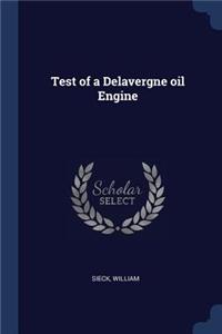 Test of a Delavergne oil Engine