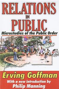 Relations in Public: Microstudies of the Public Order