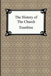 History of the Church (The Church History of Eusebius)