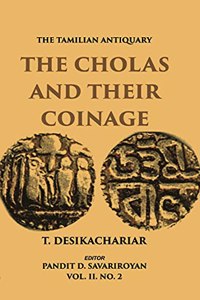 The Tamilian Antiquary: The Cholas And Their Coinage