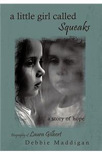 little girl called Squeaks: a story of hope