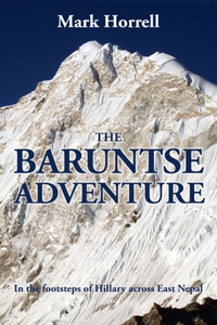 Baruntse Adventure: In the footsteps of Hillary across East Nepal