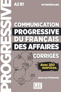 Communication progressive du francais des affaires - Niveau intermediaire (A2/B1) - Corriges