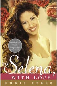 To Selena, with Love: Commemorative Edition