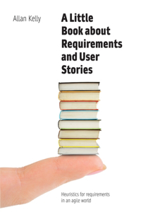 Little Book of Requirements & User Stories