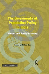 The Lineaments of Population Policy in India: Women and Family Planning