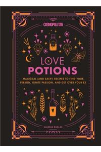 Cosmopolitan Love Potions: Magickal (and Easy!) Recipes to Find Your Person, Ignite Passion, and Get Over Your Ex Volume 1