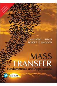 Mass Transfer: Fundamentals and Applications, 1/e