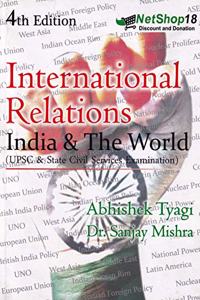 International Relations India & The World for UPSC & State Civil Services Examination - 4/edition