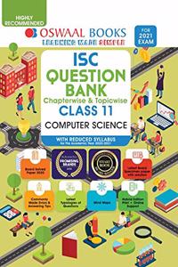 Oswaal ISC Question Bank Class 11 Computer Science Book Chapterwise & Topicwise (Reduced Syllabus) (For 2021 Exam) [Old Edition]