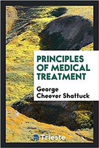 Principles of medical treatment