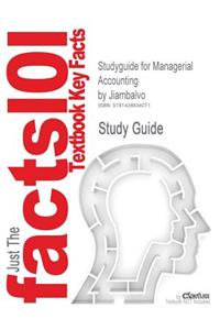 Studyguide for Managerial Accounting by Jiambalvo, ISBN 9780470038154