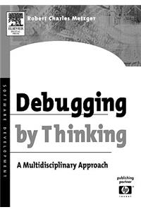 Debugging by Thinking: A Multidisciplinary Approach