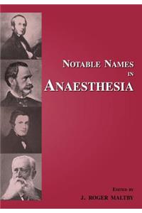 Notable Names in Anaesthesia