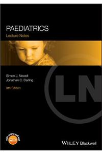 Paediatrics: Lecture Notes