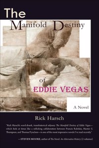 Manifold Destiny of Eddie Vegas