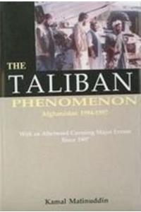 The Taliban Phenomenon Afghanistan 1994-1997 With An Afterword Covering Major Events Since 1997