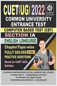 CUET UG 2022 Section 1A English Language 3100+ Fully Solved Chapter-wise Topic-wise Practice Questions Based on CUET 2022 Syllabus (Common Universities Entrance Test Under Graduate)