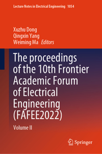 The proceedings of the 10th Frontier Academic Forum of Electrical Engineering (FAFEE2022)