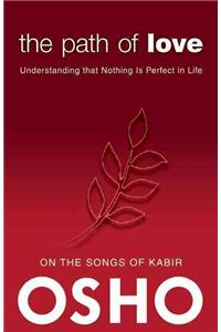 The Path of Love: Understanding That Nothing Is Perfect in Life