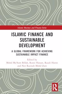 Islamic Finance and Sustainable Development: A Global Framework for Achieving Sustainable Impact Finance