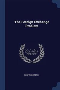 The Foreign Exchange Problem