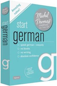 Start German (Learn German with the Michel Thomas Method)