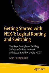 Getting Started with Nsx-T: Logical Routing and Switching