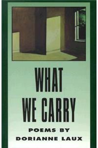 What We Carry: Poems