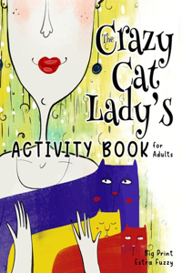 Crazy Cat Lady's Activity Book for Adults