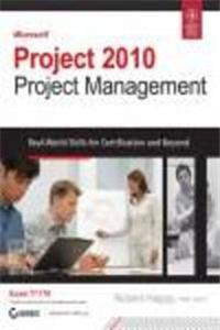 Microsoft Project 2010 Project Management:Real-World Skills For Certification And Beyond,Exam 77-178