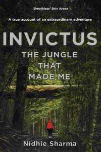 Invictus: The Jungle that Made Me