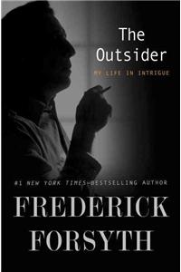 The Outsider: My Life in Intrigue